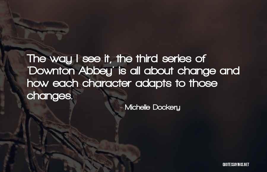 Adapts Quotes By Michelle Dockery Adapts Quotes By Michelle Dockery