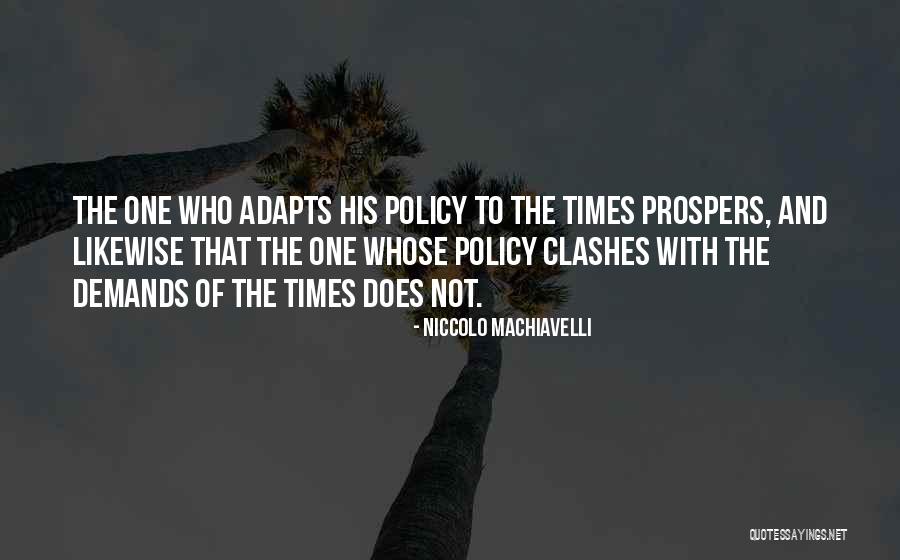 Adapts Quotes By Niccolo Machiavelli Adapts Quotes By Niccolo Machiavelli