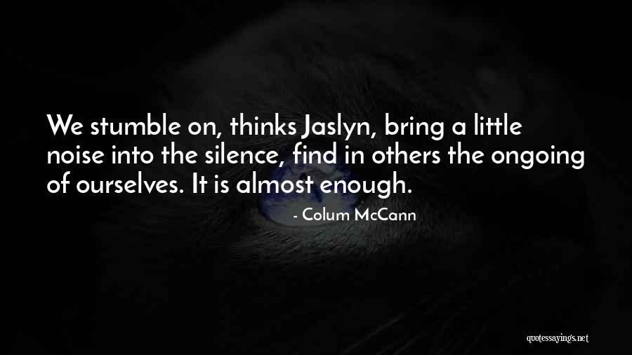 Adarash Quotes By Colum McCann Adarash Quotes By Colum McCann