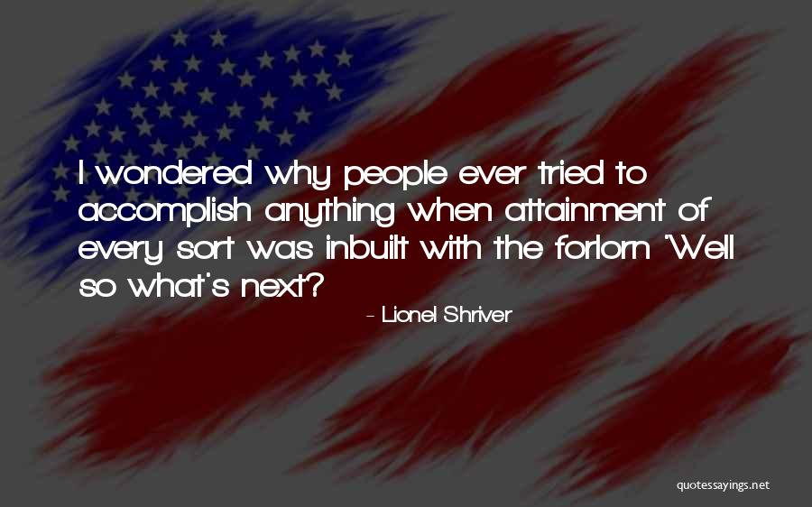 Adarga Que Quotes By Lionel Shriver Adarga Que Quotes By Lionel Shriver