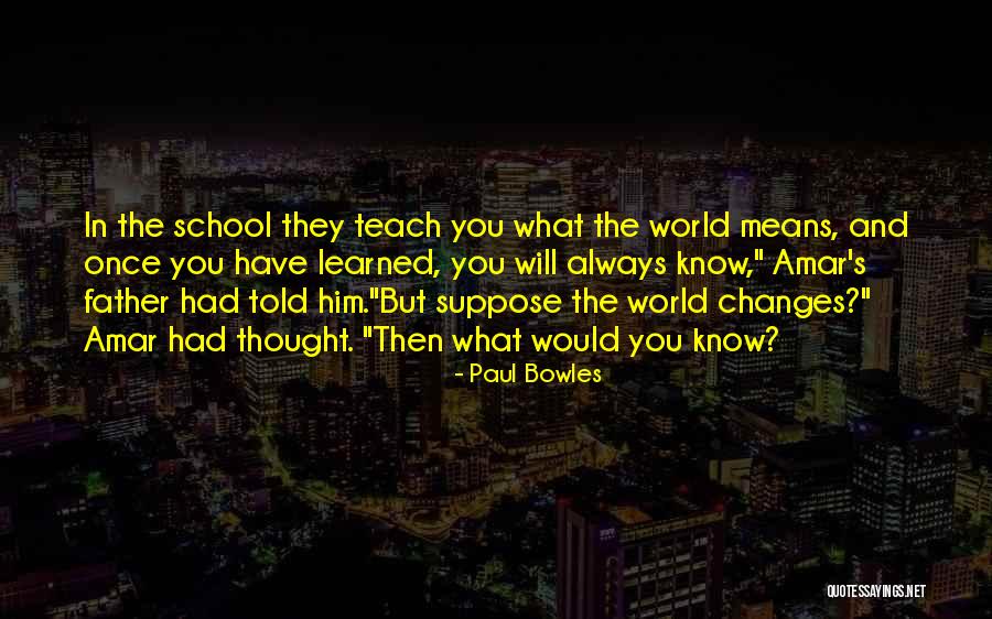 Adarsha Samaj Quotes By Paul Bowles Adarsha Samaj Quotes By Paul Bowles