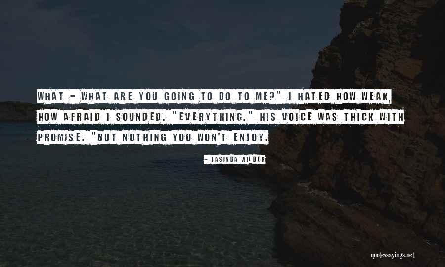 Adawiyyah Quotes By Jasinda Wilder