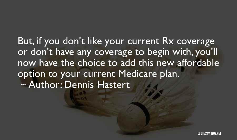 Add New Quotes By Dennis Hastert