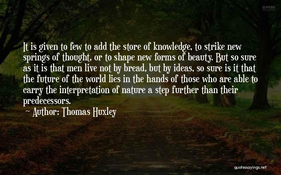 Add New Quotes By Thomas Huxley