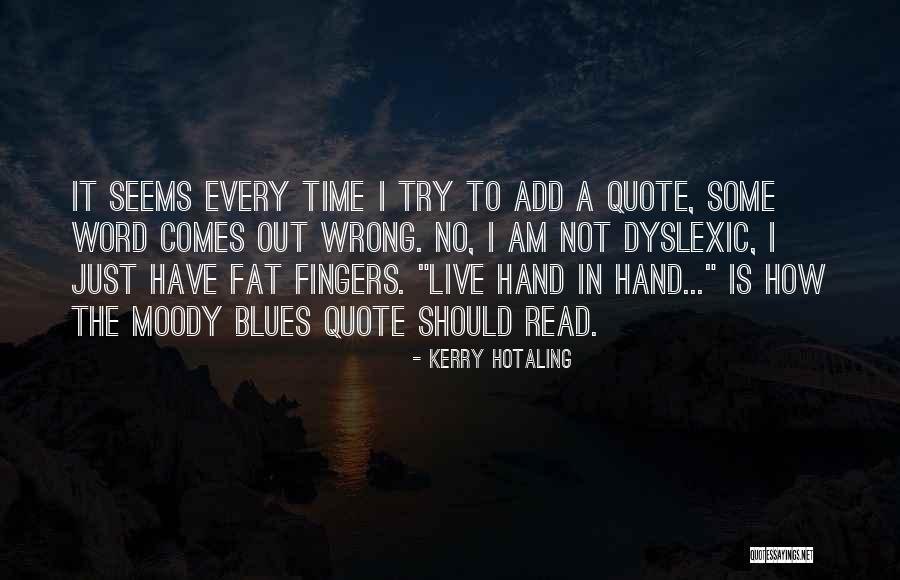 Add Quote Quotes By Kerry Hotaling Add Quote Quotes By Kerry Hotaling