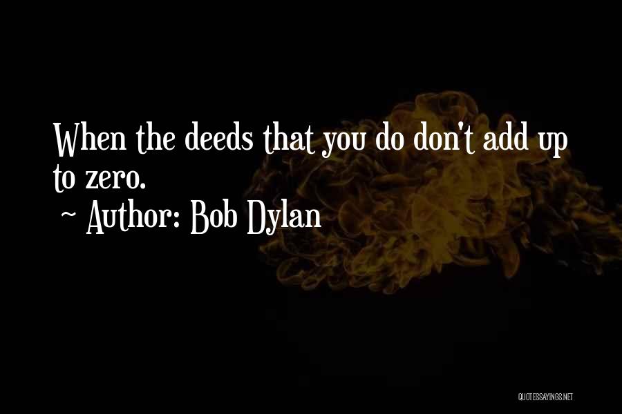 Add Up Quotes By Bob Dylan