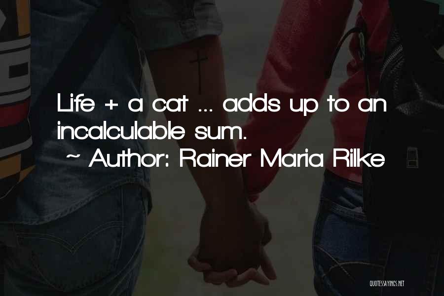 Add Up Quotes By Rainer Maria Rilke