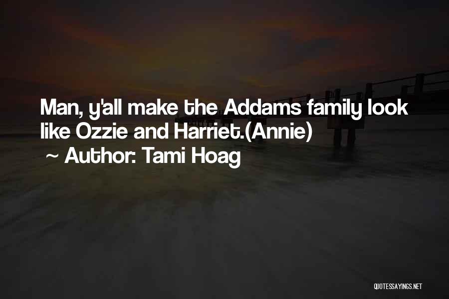 Addams Family Quotes By Tami Hoag