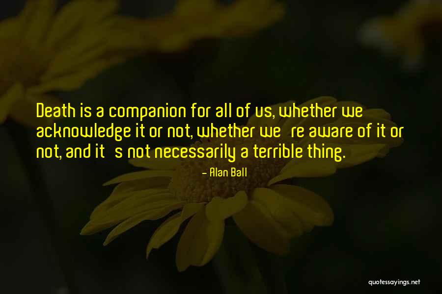 Addease Quotes By Alan Ball Addease Quotes By Alan Ball