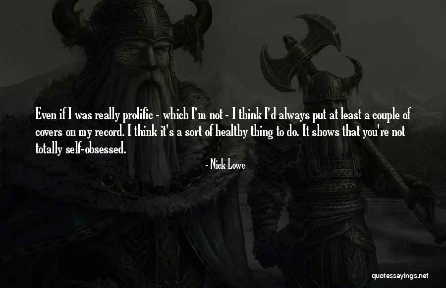Adderson Healthcare Quotes By Nick Lowe Adderson Healthcare Quotes By Nick Lowe