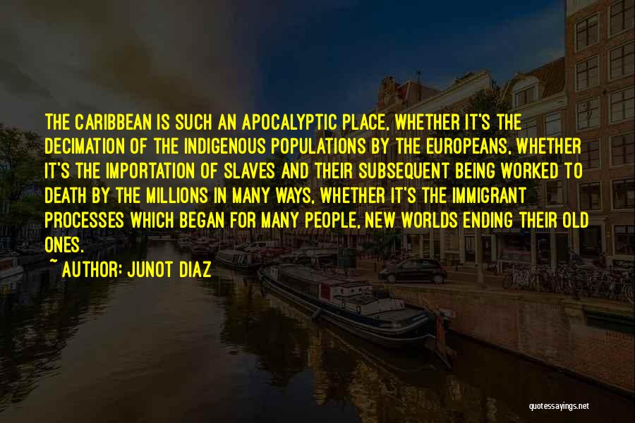 Addice Woodlands Quotes By Junot Diaz