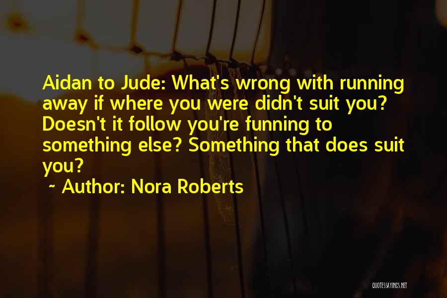 Addice Woodlands Quotes By Nora Roberts