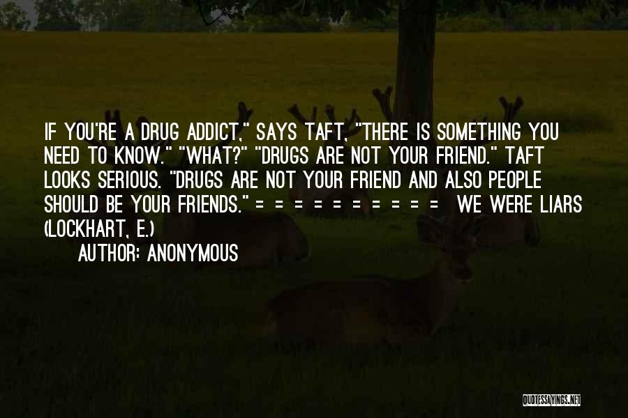 Addict Quotes By Anonymous