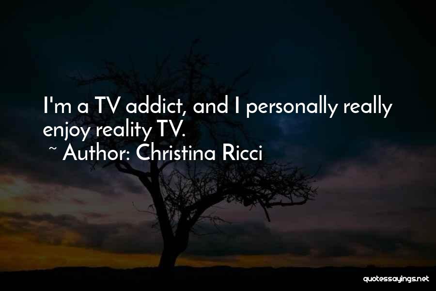 Addict Quotes By Christina Ricci