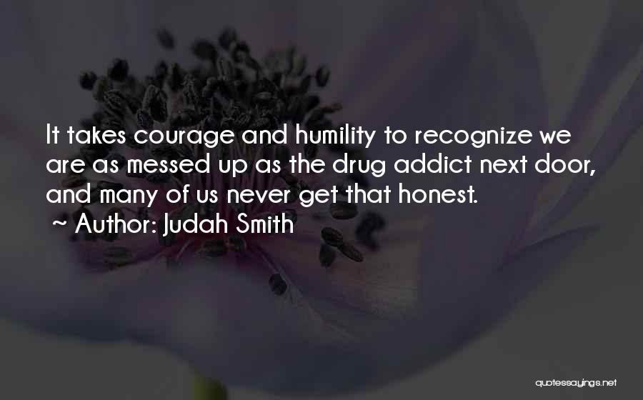 Addict Quotes By Judah Smith