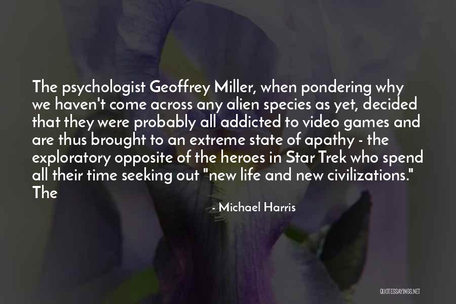 Addicted Games Quotes By Michael Harris Addicted Games Quotes By Michael Harris
