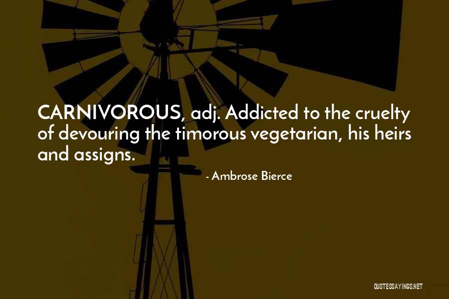 Addicted Quotes By Ambrose Bierce