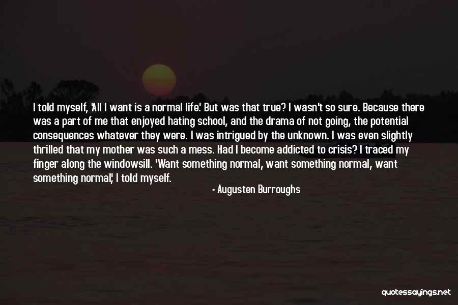 Addicted Quotes By Augusten Burroughs Addicted Quotes By Augusten Burroughs