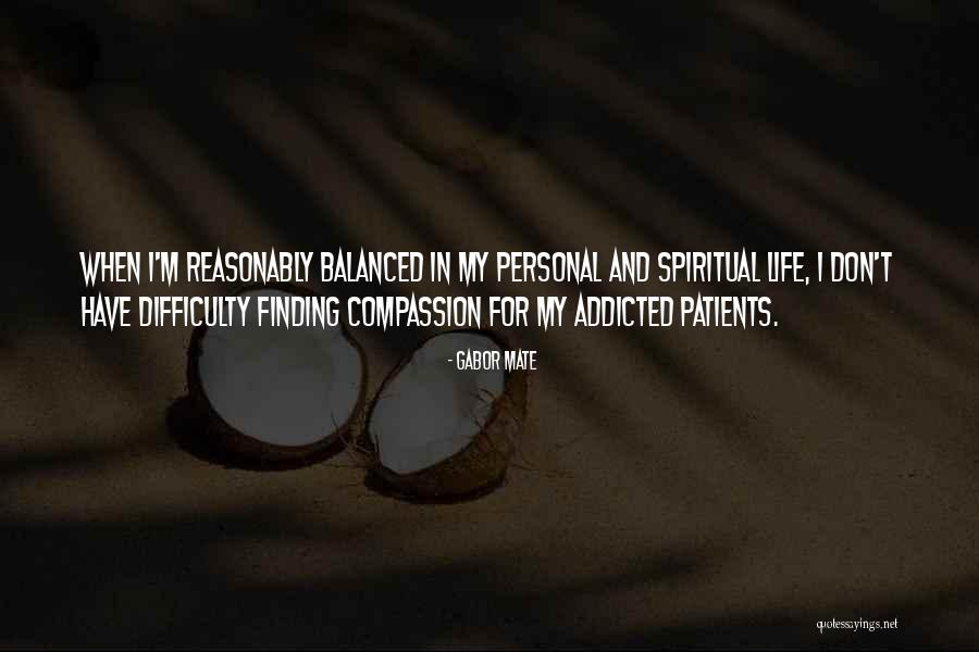 Addicted Quotes By Gabor Mate Addicted Quotes By Gabor Mate
