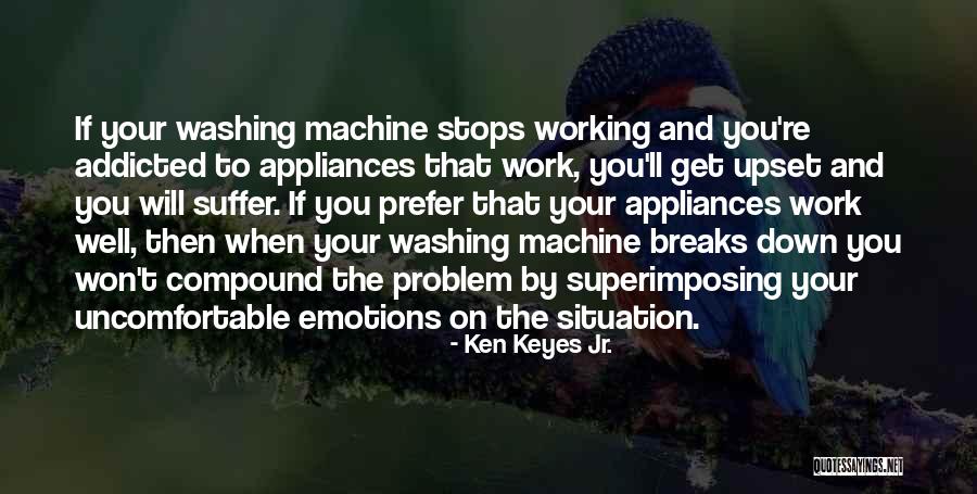 Addicted Quotes By Ken Keyes Jr. Addicted Quotes By Ken Keyes Jr.
