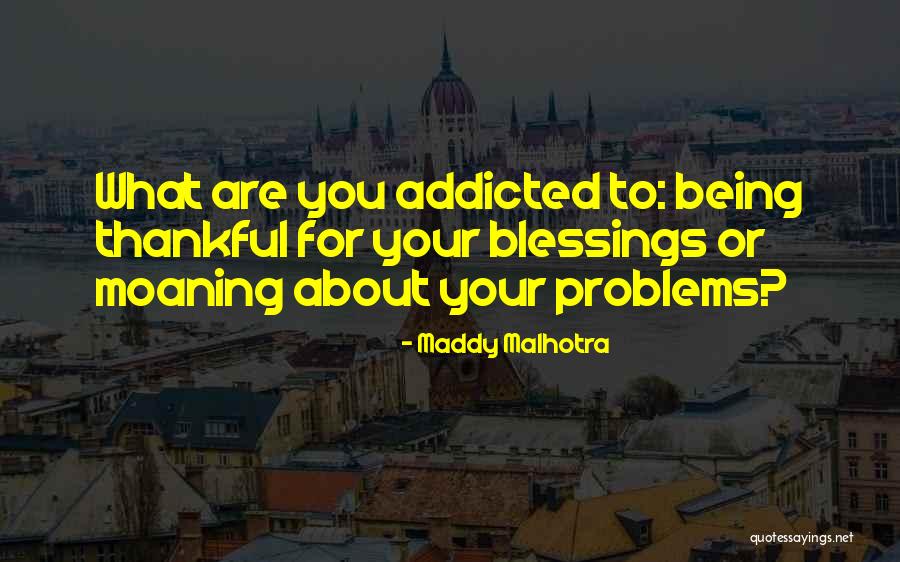 Addicted Quotes By Maddy Malhotra