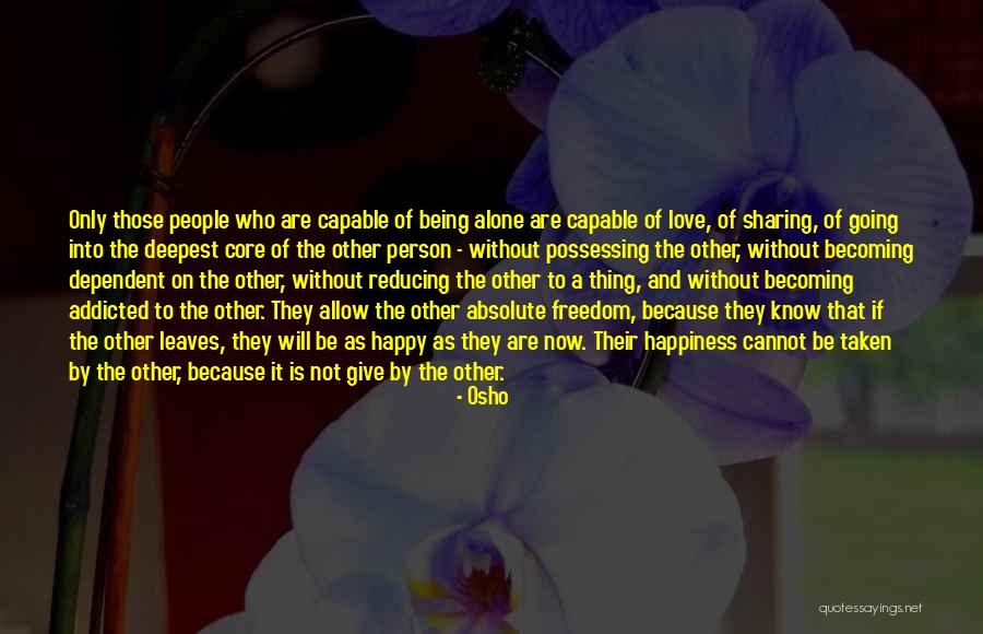 Addicted Quotes By Osho