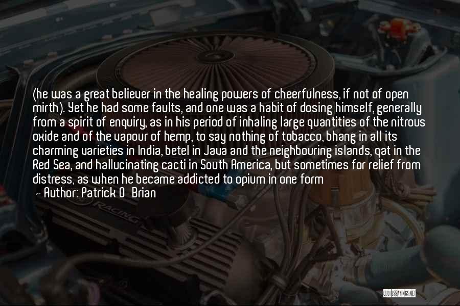 Addicted Quotes By Patrick O'Brian