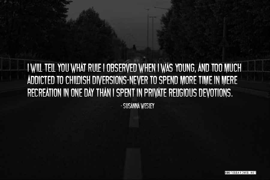 Addicted Quotes By Susanna Wesley Addicted Quotes By Susanna Wesley