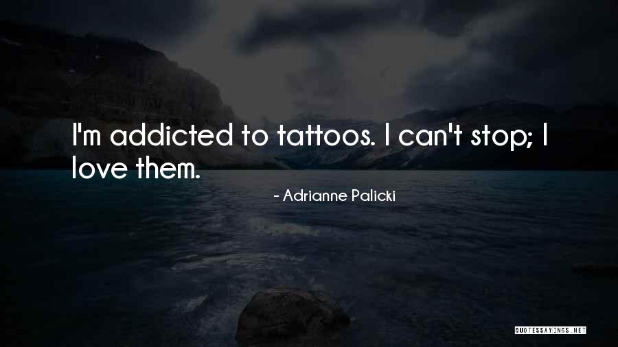 Addicted To His Love Quotes By Adrianne Palicki