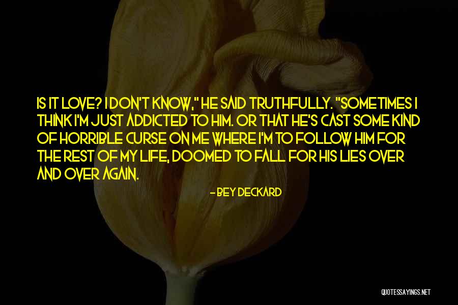 Addicted To His Love Quotes By Bey Deckard Addicted To His Love Quotes By Bey Deckard