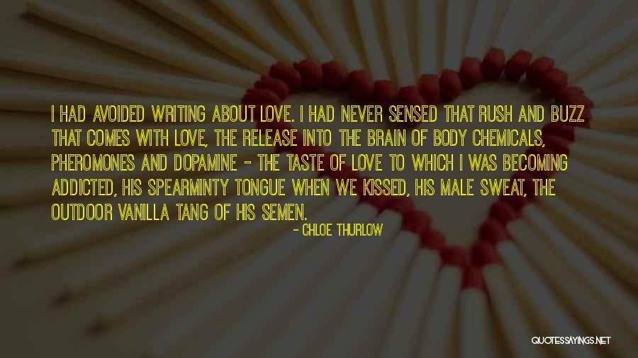 Addicted To His Love Quotes By Chloe Thurlow