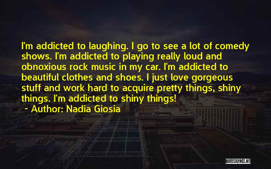 Addicted To Music Quotes By Nadia Giosia