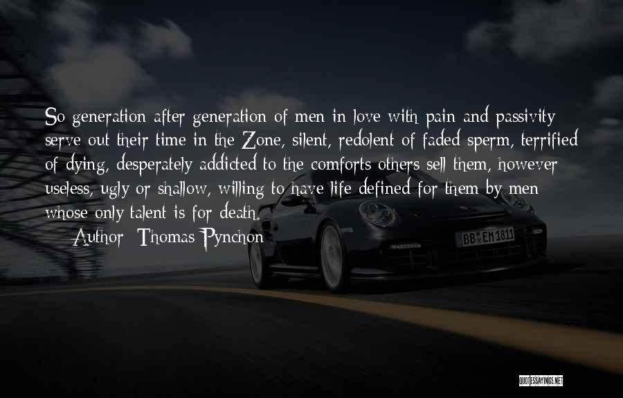 Addicted To Pain Quotes By Thomas Pynchon