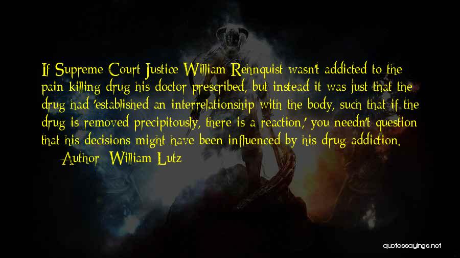 Addicted To Pain Quotes By William Lutz