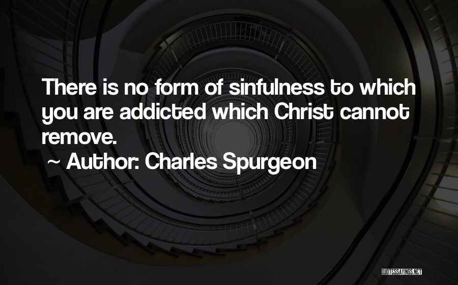 Addicted To Quotes By Charles Spurgeon