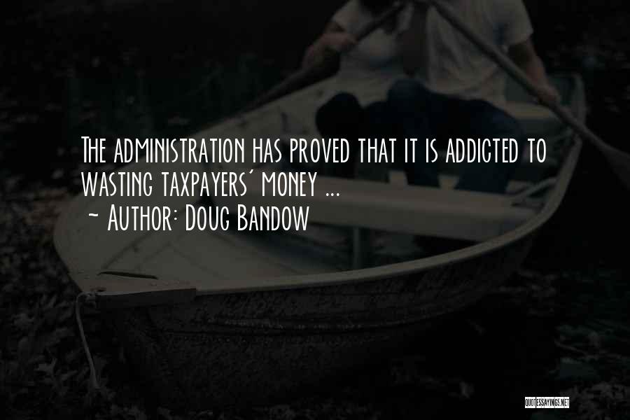Addicted To Quotes By Doug Bandow