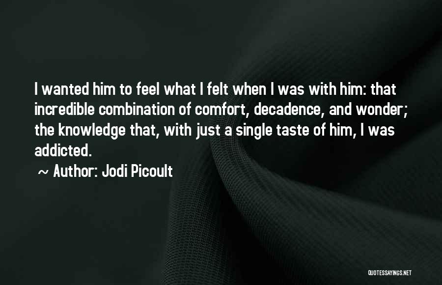 Addicted To Quotes By Jodi Picoult