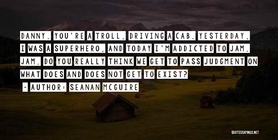 Addicted To Quotes By Seanan McGuire