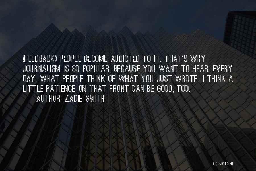 Addicted To You Quotes By Zadie Smith