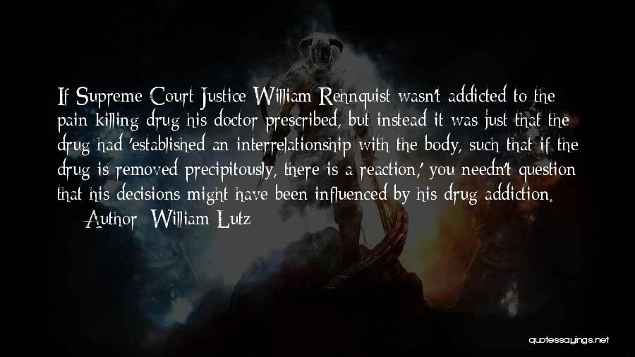 Addicted To Your Body Quotes By William Lutz