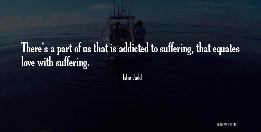 Addicted Your Love Quotes By Isha Judd Addicted Your Love Quotes By Isha Judd