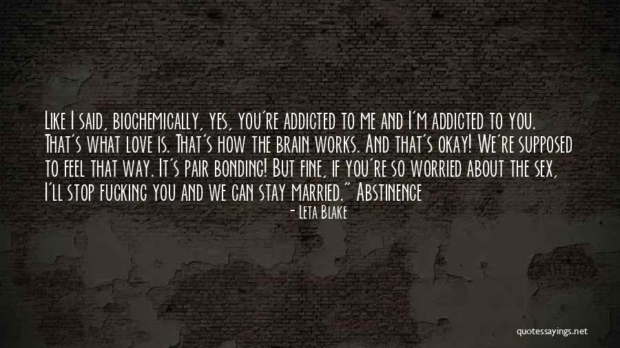 Addicted Your Love Quotes By Leta Blake Addicted Your Love Quotes By Leta Blake