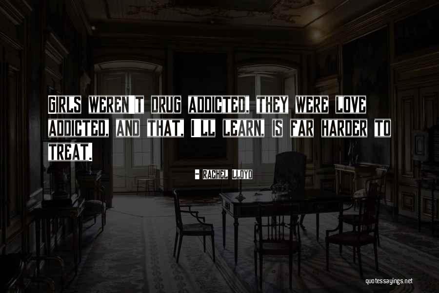 Addicted Your Love Quotes By Rachel Lloyd Addicted Your Love Quotes By Rachel Lloyd
