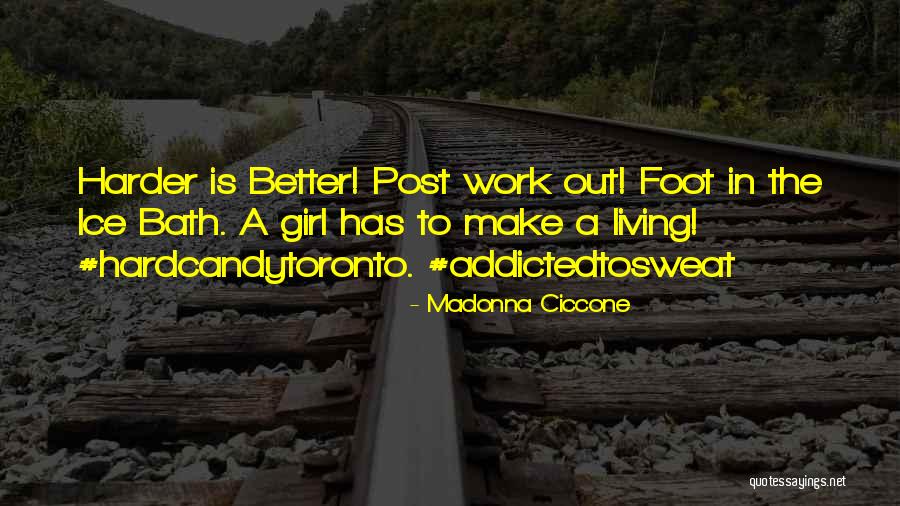Addictedtosweat Quotes By Madonna Ciccone Addictedtosweat Quotes By Madonna Ciccone