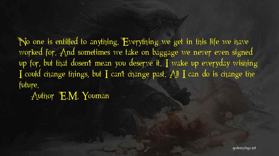 Addiction And Change Quotes By E.M. Youman