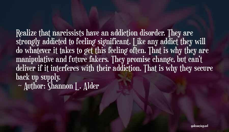 Addiction And Change Quotes By Shannon L. Alder