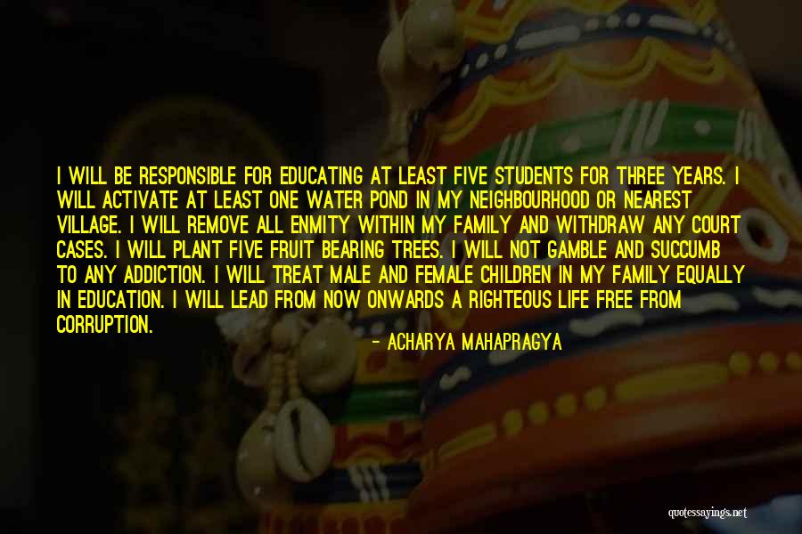 Addiction And Family Quotes By Acharya Mahapragya Addiction And Family Quotes By Acharya Mahapragya