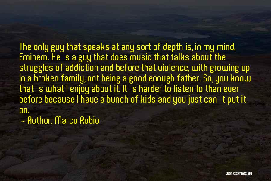 Addiction And Family Quotes By Marco Rubio