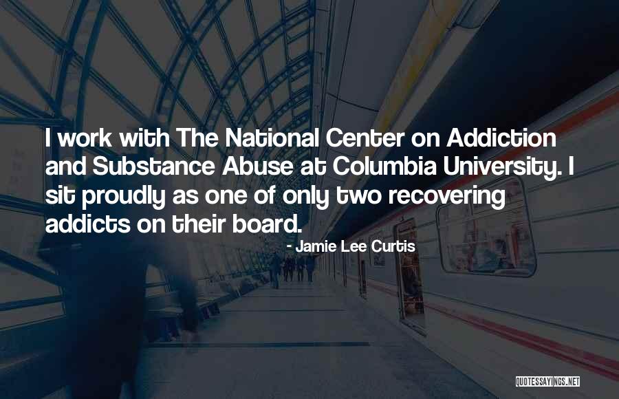 Addiction And Substance Abuse Quotes By Jamie Lee Curtis Addiction And Substance Abuse Quotes By Jamie Lee Curtis