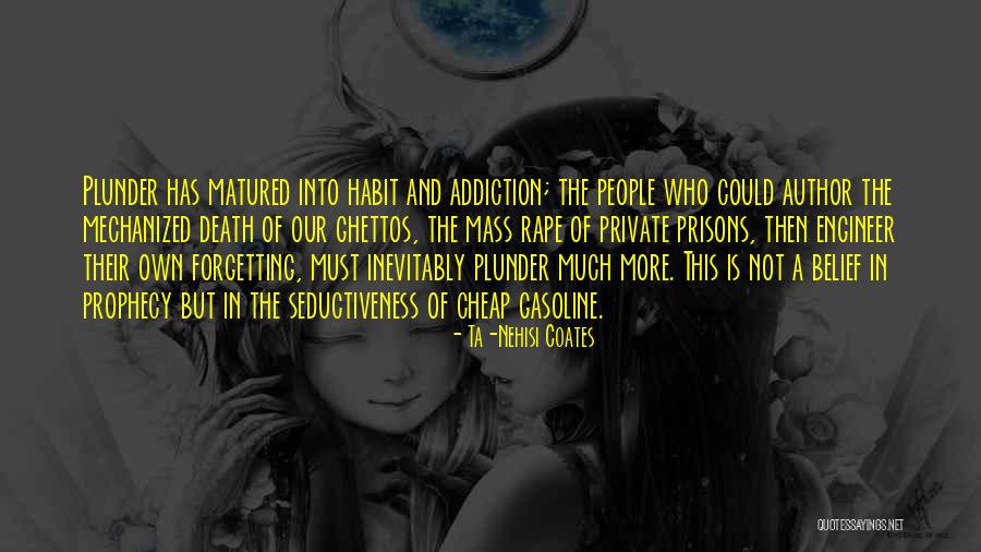 Addiction Death Quotes By Ta-Nehisi Coates Addiction Death Quotes By Ta-Nehisi Coates